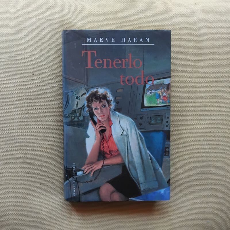 Tenerlo todo, de Maeve Haran