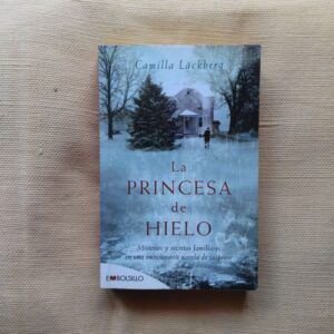 La princesa de hielo (Serie Fjällbacka 1), de Camilla Läckberg