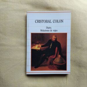 Diario. Relaciones de viajes / Cristobal Colón