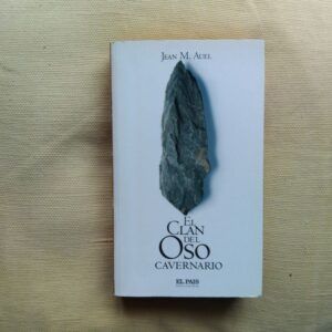El clan del oso cavernario (Los Hijos de la Tierra 1), de Jean M. Auel