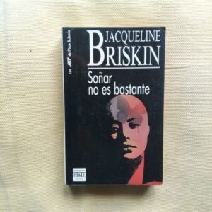 Soñar no es bastante, de Jacqueline Briskin