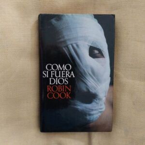 Como si fuera Dios, de Robin Cook