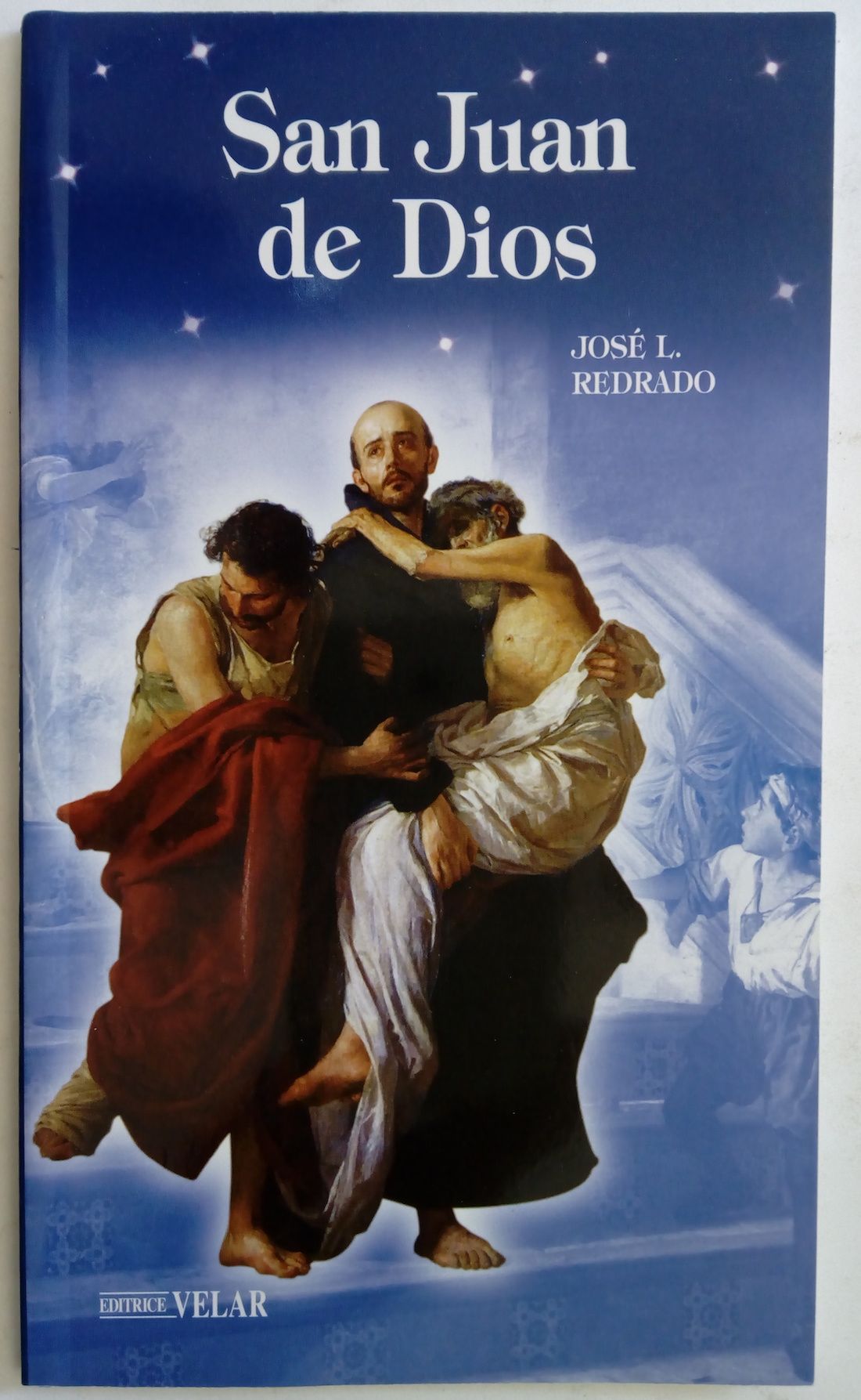 San Juan de Dios. Una vida en favor de los enfermos, de José L. Redrado, O.H.