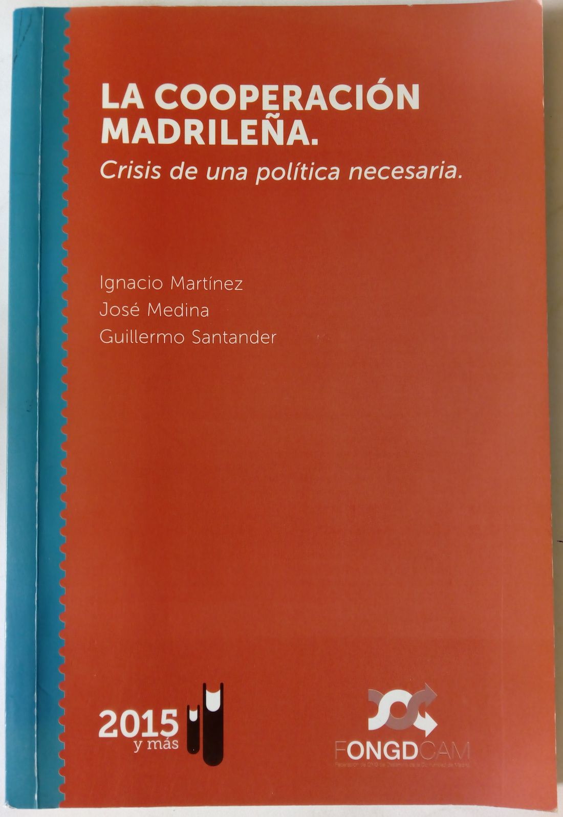 La cooperación madrileña. Crisis de una política necesaria, de Ignacio Martínez, José Medina y Guillermo Santander
