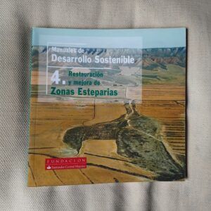 Manuales de desarrollo sostenible 4. Restauración y mejora de zonas esteparias