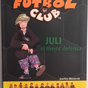 Las Fieras Fútbol Club 4. Juli el mejor defensa, de Joachim Masannek