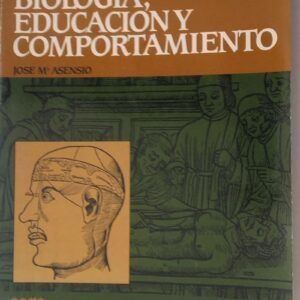 Biología, educación y comportamiento, de José Mª Asensio