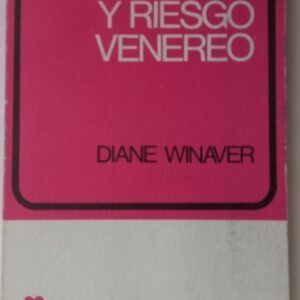 Vida sexual y riesgo venéreo, de Diane Winaver