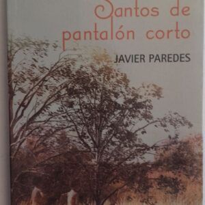 Santos de pantalón corto, de Javier Paredes