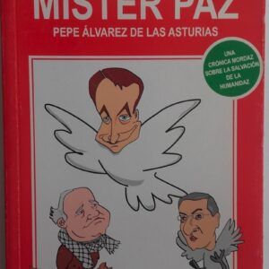 Bienvenido, Mister Paz, de Pepe Álvarez de las Asturias
