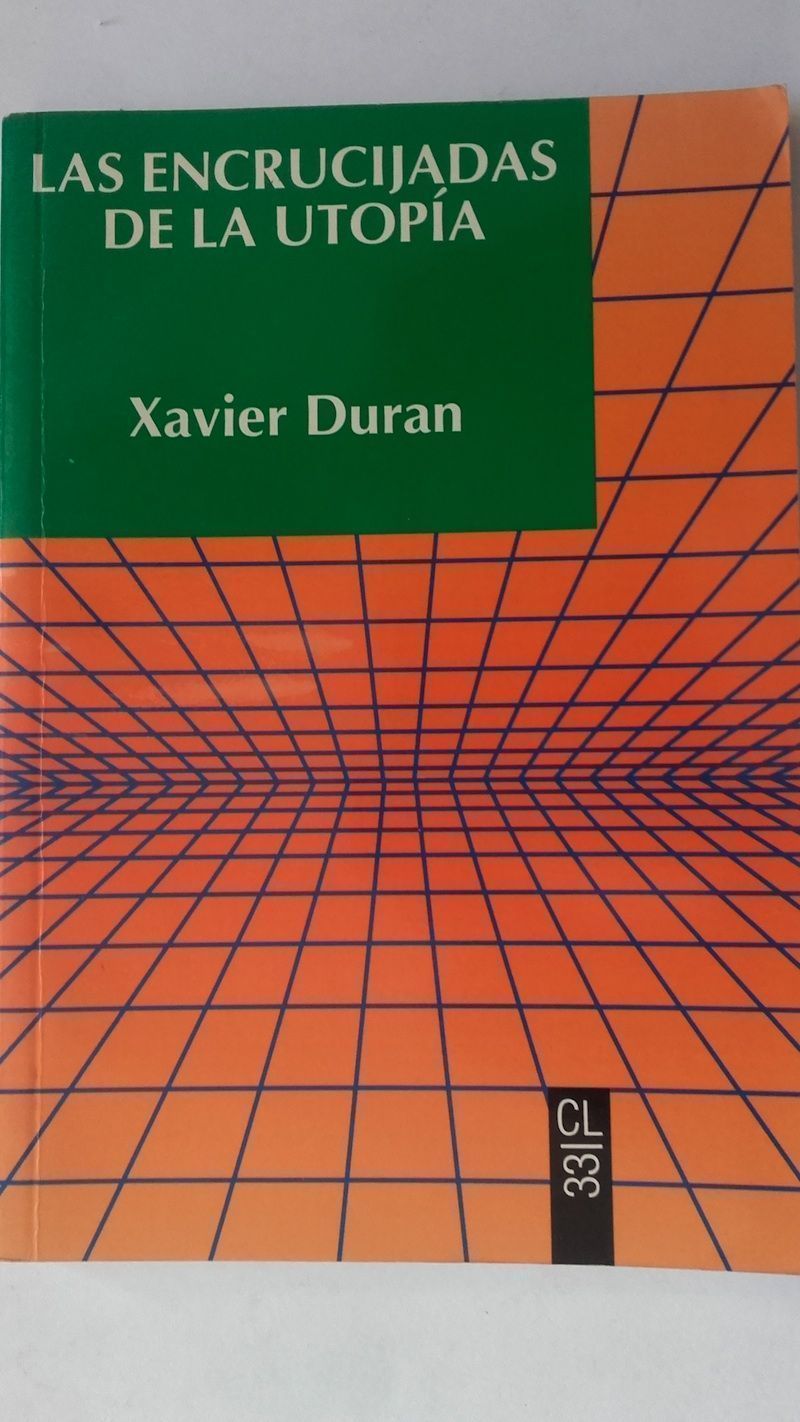 Las encrucijadas de la utopía, de Xavier Duran