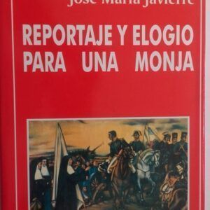 Reportaje y elogio para una monja, de José María Javierre