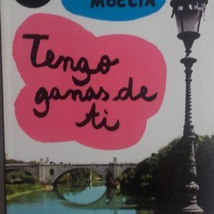 Tengo ganas de ti, de Federico Moccia