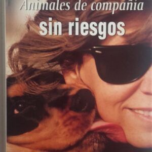 Animales de compañía sin riesgos, de Juan Rejas López, Montserrat Ramos Montero