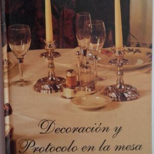 Decoración y protocolo en la mesa, de la Academia de la Cocina Española