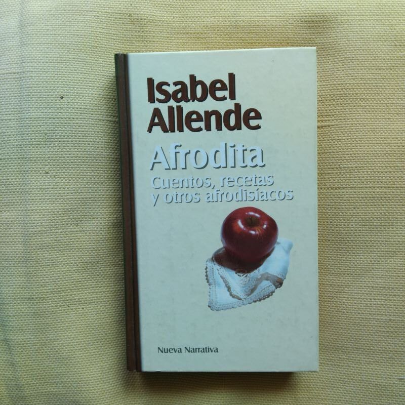 Afrodita. Cuentos, recetas y otros afrodisíacos, de Isabel Allende