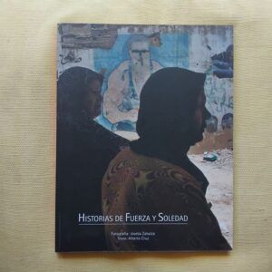 Historias de fuerza y soledad, de Alberto Cruz