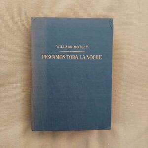 Pescamos toda la noche, de Willard Motley