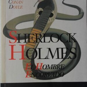 Sherlock Holmes. El hombre encorvado, de Arthur Conan Doyle