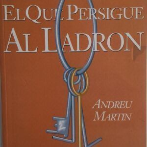 El que persigue al ladrón, de Andreu Martín