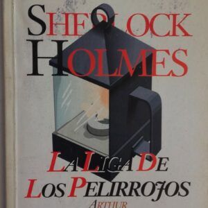 Sherlock Holmes. La liga de los pelirrojos, de Arthur Conan Doyle
