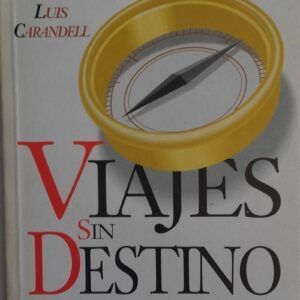 Viajes sin destino, de Luis Carandell