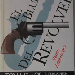 El blues del revólver, de Pedro Zarraluqui