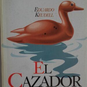 El cazador, de Eduardo Keudell