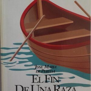 El fin de una raza, de José María de Pereda