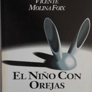 El niño con orejas, de Vicente Molina Foix
