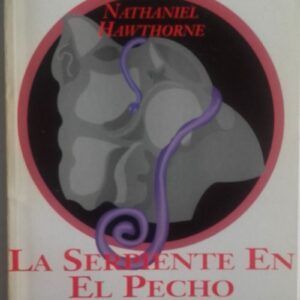 La serpiente en el pecho y otros cuentos, de Nathaniel Hawthorne