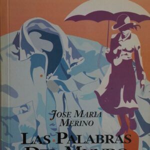 Las palabras del mundo y otros relatos, de José María Merino