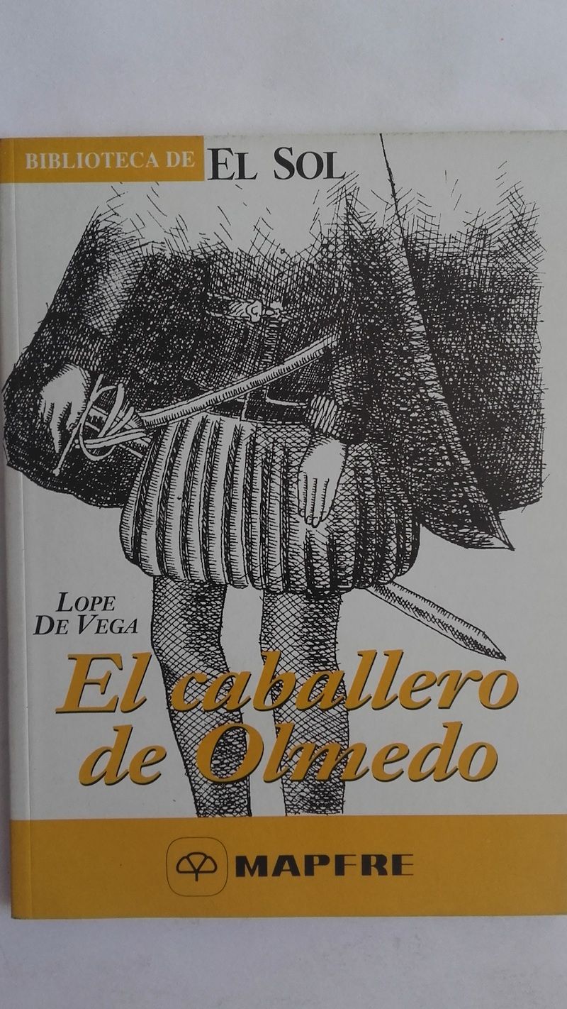 El caballero de Olmedo, de Lope de Vega