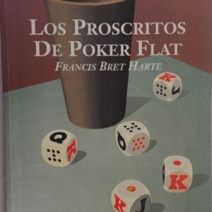 Los proscritos de Poker Flat, de Francis Bret Harte