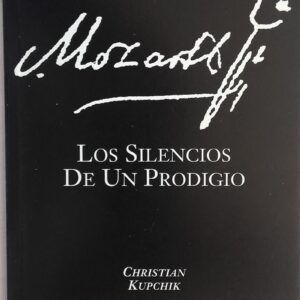 Mozart: Los silencios de un prodigio, de Christian Kupchik