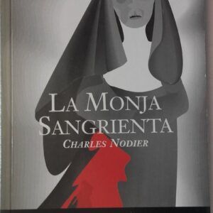 La monja sangrienta y otros relatos, de Charles Nodier