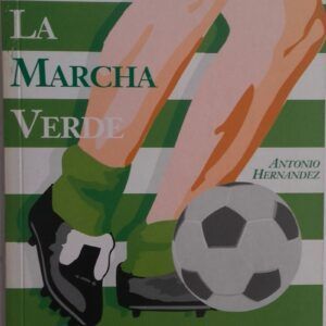 La marcha verde, de Antonio Hernández