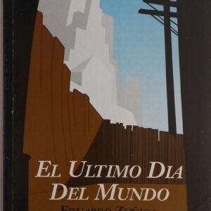 El último día del mundo, de Eduardo Zúñiga