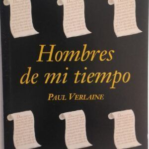 Hombres de mi tiempo, de Paul Verlaine