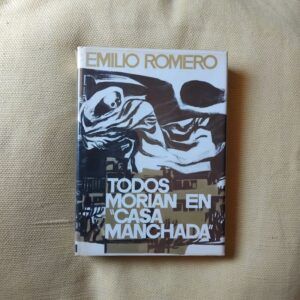 Todos morían en "Casa Manchada", de Emilio Romero