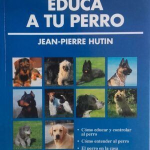 Educa a tu perro, de Jean-Pierre Hutin