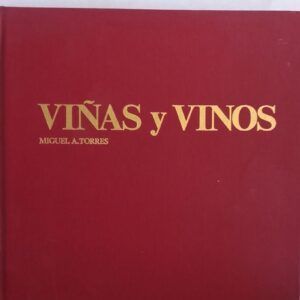 Viñas y vinos, de Miguel A. Torres