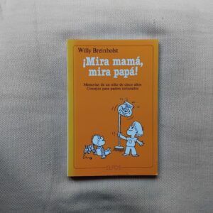 ¡Mira mamá, mira papá!, de Willy Breinholst