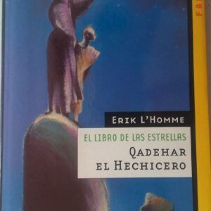 El Libro de las Estrellas. Qadehar el Hechicero, de Erik L'Homme