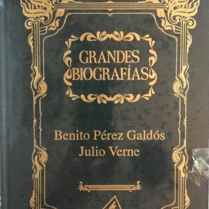 Grandes Biografías. Benito Pérez Galdós / Julio Verne