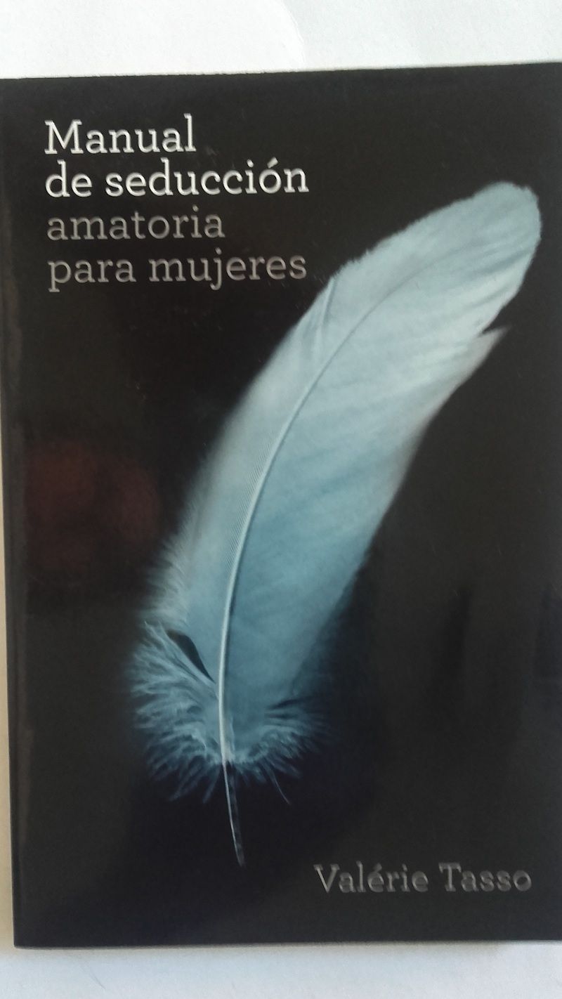 Manual de seducción amatoria para mujeres. Claves para renovar tu vida sexual con imaginación, de Valérie Tasso