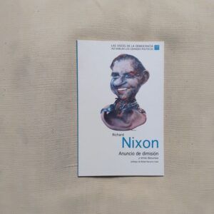 Anuncio de dimisión y otros discursos, de Richard Nixon
