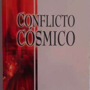 Conflicto cósmico. La dramática lucha por el destino de la humanidad, de Ellen G. White