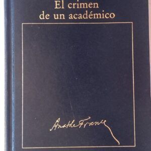 El crimen de un académico, de Anatole France