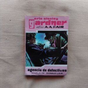 Agencia de detectives. Novela de Donald Lam, de A.A. Fair (Erle Stanley Gardner)